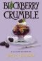 [Culinary Mystery 05] • Blackberry Crumble